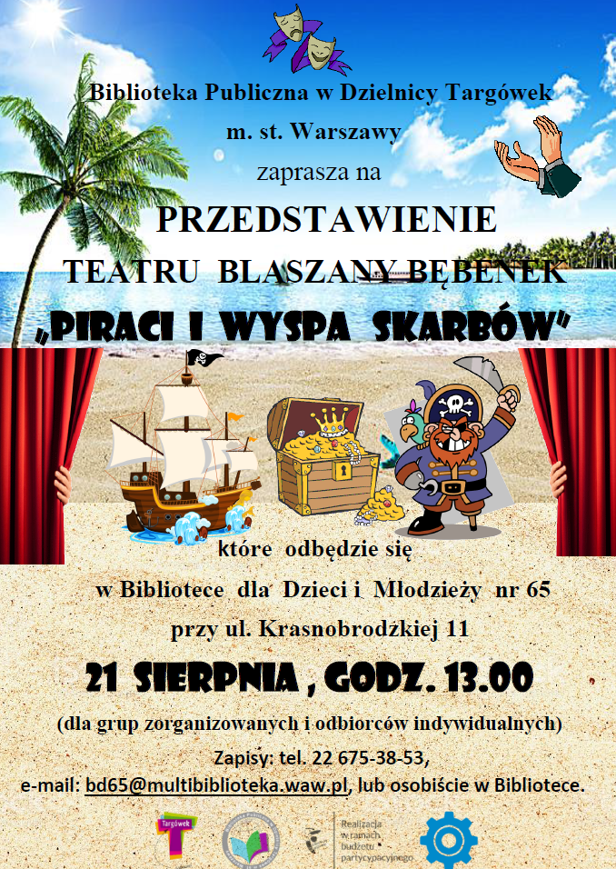 Biblioteka Publiczna w Dzielnicy Targówek m.st. Warszawy zaprasza na przedstawienie Teatru Blaszany Bębenek pt. „Piraci i wyspa skarbów”.