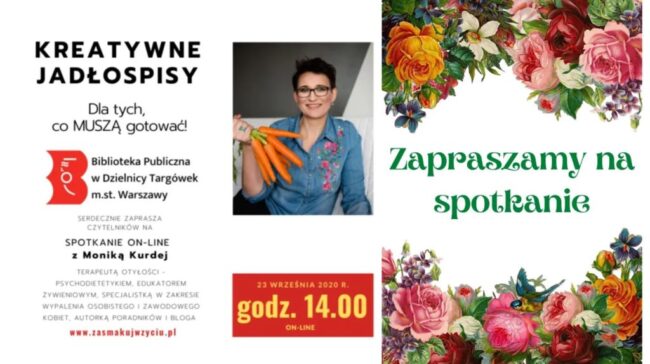 zdjęcie Moniki Kurdej, treść grafiki: kreatywne jadłospisy, dla tych, co muszą gotować, spotkanie online z Moniką Kurdej