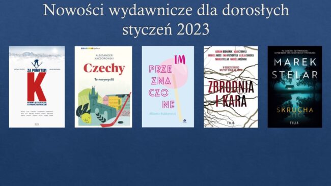 okładki książek wymienionych we wpisie - nowości wydawnicze dla dorosłych styczeń 2023
