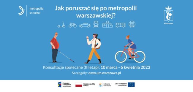 Plakat informujacy o twajacych konsultacjach "Jak poruszać się po metropolii warszawskiej? 