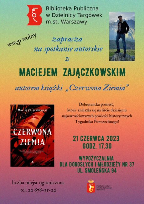 na plakacie okładka książki Macieja Zajączkowskiego pt. Czerwona ziemia"; spotkanie autorskie odbędzie się 21 czerwca o godz. 17.30 w Wypożyczalni dla Dorosłych i Młodzieży nr 37 przy ul. Smoleńskiej 94