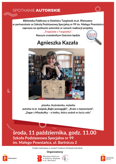 Plakat promujący spotkanie autorskie z Agnieszką Kazałą w Szkole Podstawowej Specjalnej nr 99 im. Małego Powstańca w dniu 11 października o godz. 11.00.