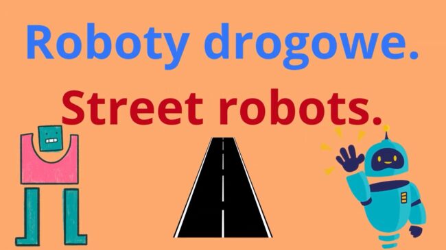 napis roboty drogowe street robots (na czerwono, ponieważ źle tłumaczone), obrazek ulicy
