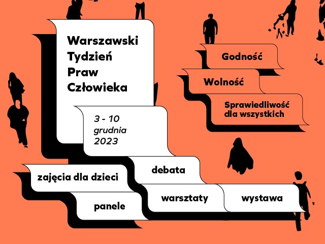 warszawski tydzień praw człowieka - hasła godność, wolność, sprawiedliwość dla wszystkich
