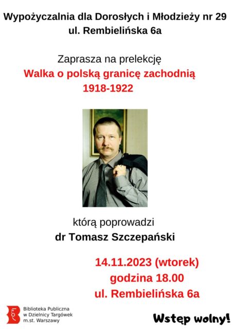 plakat promujący spotkanie z Tomaszem Szczepańskim dotyczące walki o polską granicę zachodnią w latach 1918-1922