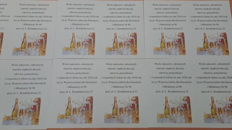 życzenia dla czytelników: wielu sukcesów, odważnych marzeń, mądrych decyzji, zdrowia, pomyślności i wspaniałych lektur na cały 2024 rok życzy wypożyczalnia nr 98 przy ul. Kondratowicza 23