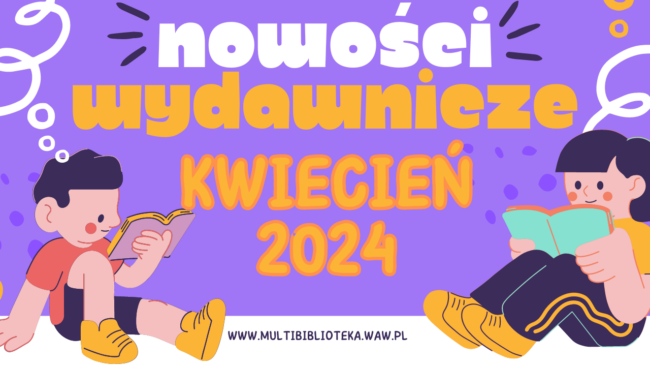 dwie osoby czytają książki; napis nowości wydawnicze kwiecień 2024