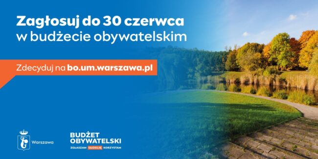 plakat zachęcający do głosowania na projekty do budżetu obywatelskiego; głosowanie trwa do 30 czerwca