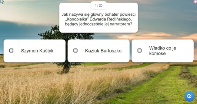 jedno z pytań quizu: Jak nazywa się główny bohater powieści „Konopielka” Edwarda Redlińskiego, będący jednocześnie jej narratorem? a) Szymon Kuśtyk, b) Kaziuk Bartoszko, c) Władko co je komose; w tle quizu zdjęcie pola