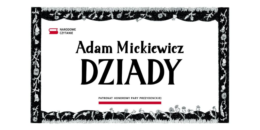 Adam Mickiewicz Dziady patronat honorowy pary prezydenckiej