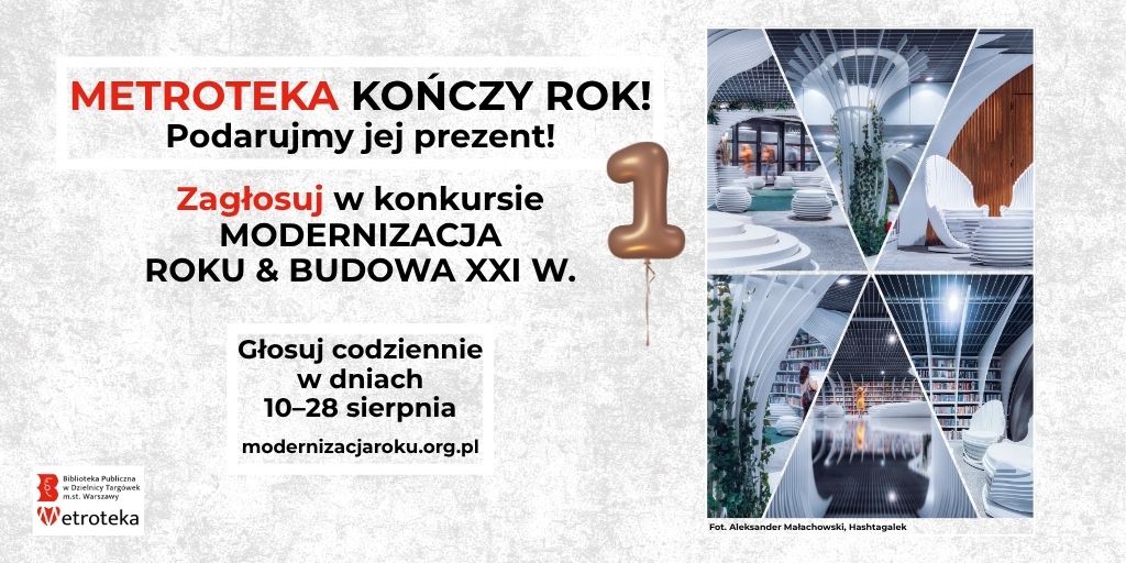 plakat promujący głosowanie na metrotekę w konkursie modernizacja roku i budowa XXI wieku