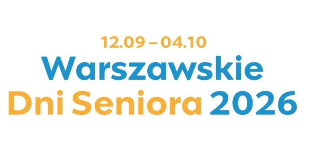 napis: 12.09-04.10 Warszawskie Dni Seniora 2026